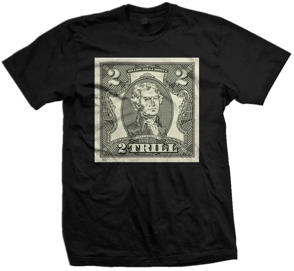 2 Trill - Black T-Shirt