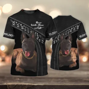 3D Dog T Shirts, Belgian Malinois Never Walk Alone All Over Print T-Shirt, Gift For Pet Loves