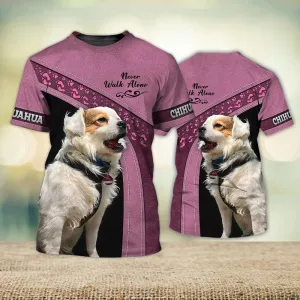 3D Dog T Shirts, Chihuahua Cute Pink Never Walk Alone All Over Print T-Shirt, Gift For Pet Loves